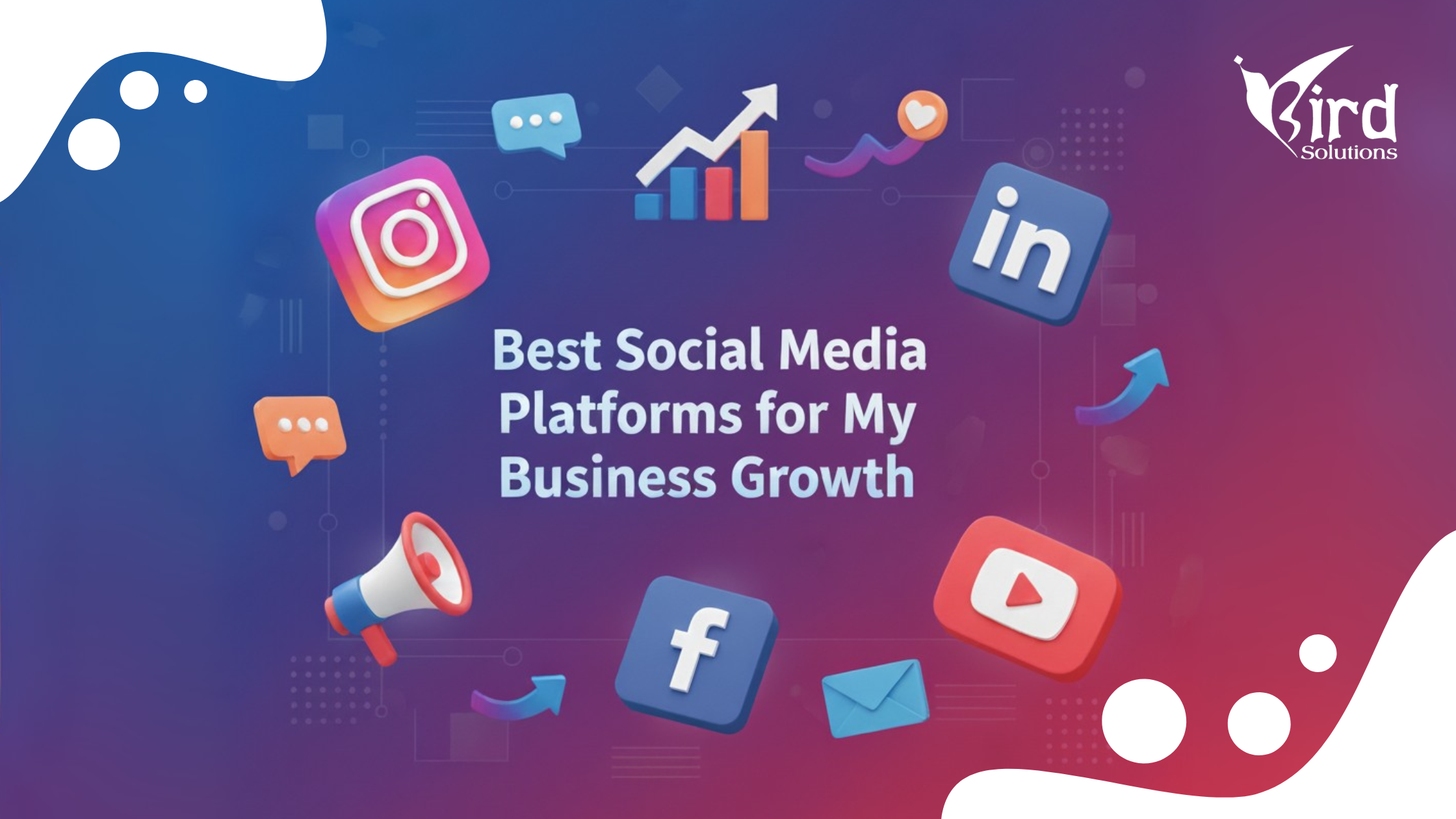 Best Social Media Platforms for My Business Growth: Instagram vs LinkedIn vs Facebook vs YouTube